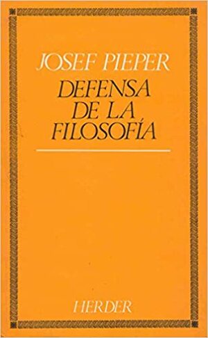 Defensa de la filosofia by Josef Pieper