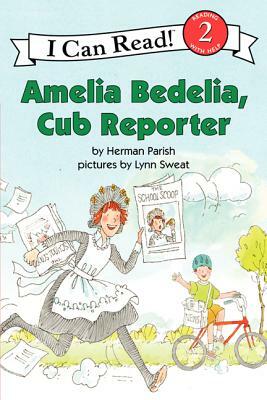 Amelia Bedelia, Cub Reporter by Herman Parish