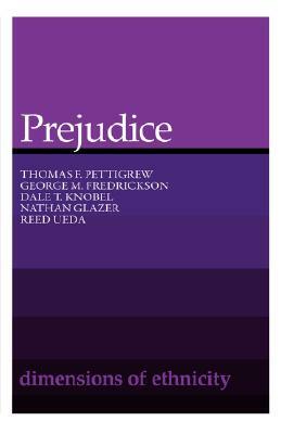 Prejudice by George M. Frederickson, Thomas F. Pettigrew