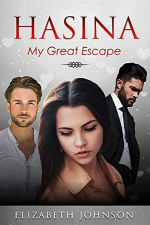 Hasina: My Great Escape by Elizabeth Johnson