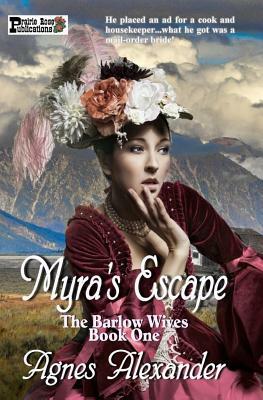 Myra's Escape by Agnes Alexander