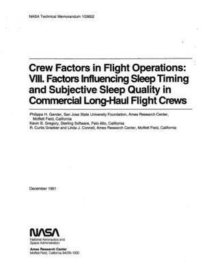 Crew factors in flight operations. 8: Factors influencing sleep timing and subjective sleep quality in commercial long-haul flight crews by National Aeronautics and Space Adm Nasa