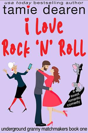 I Love Rock N Roll by Tamie Dearen