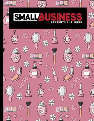 Small Business Appointment Book: 4 Columns Appointment List, Appointment Scheduling Book, Easy Appointment Book, Cute Beauty Shop Cover by Moito Publishing