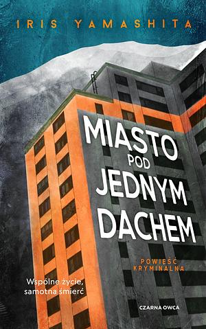 Miasto pod jednym dachem by Iris Yamashita