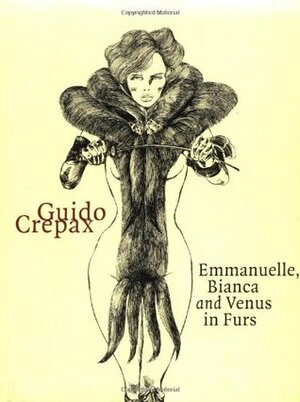 Emmanuelle, Bianca and Venus in Furs by Guido Crepax, Gunter Krenn, Paolo Caneppele
