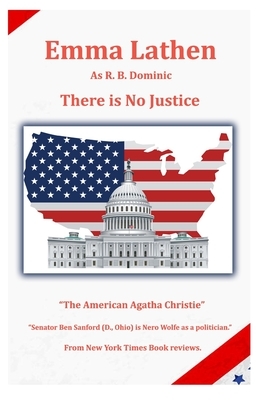 There is No Justice: An Emma Lathen R. B. Dominic Best Seller by Emma Lathen