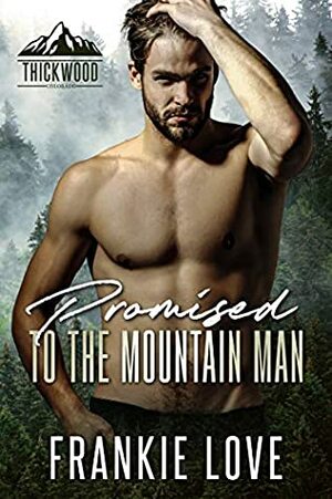 Promised to the Mountain Man by Frankie Love