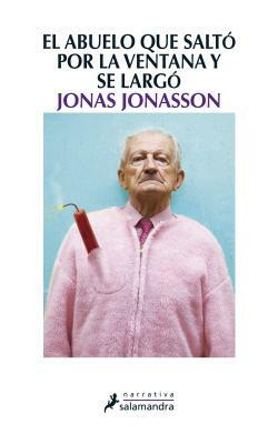 Abuelo Que Salto Por La Ventana y Se Largo by Jonas Jonasson