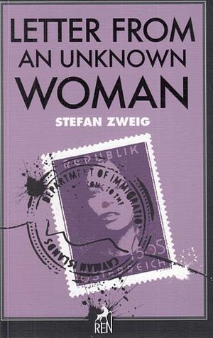 Letter from an Unknown Woman by Stefan Zweig