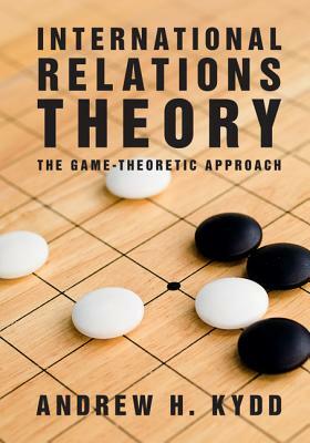 International Relations Theory by Andrew H. Kydd