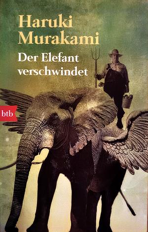 Der Elefant verschwindet by Haruki Murakami