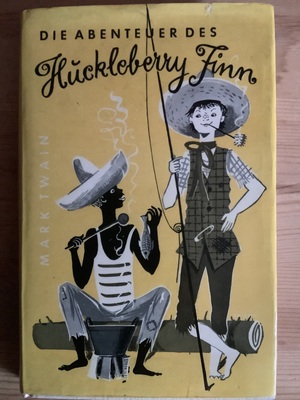 Die Abenteuer des Huckleberry Finn by Mark Twain