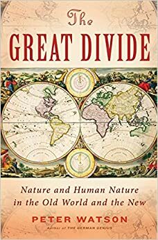 La Gran Divergencia: Cómo y por qué llegaron a ser diferentes el Viejo Mundo y el Nuevo by Peter Watson