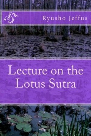 Lecture on the Lotus Sutra by Ryusho Jeffus