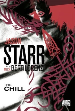 The Chill by Jason Starr, Mick Bertilorenzi