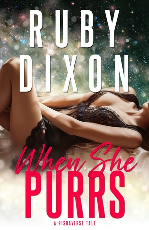 When She Purrs by Ruby Dixon