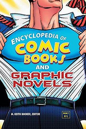 Encyclopedia of Comic Books and Graphic Novels: [2 Volumes], Volume 2 by M. Keith Booker