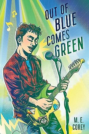 Out of Blue Comes Green by M.E. Corey