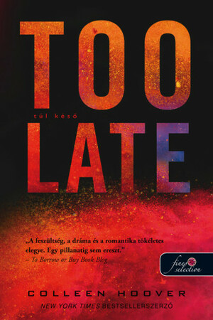 Too Late - Túl késő by Colleen Hoover