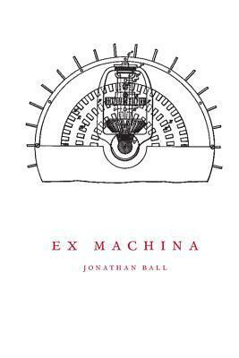 Ex Machina by Jonathan Ball