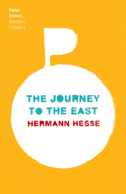 The Journey to the East by Hilda Rosner, Hermann Hesse