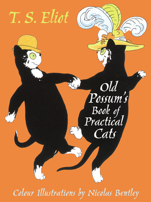 The Illustrated Old Possum: With illustrations by Nicolas Bentley by T.S. Eliot