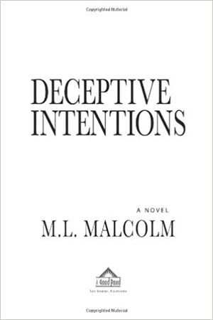 Deceptive Intentions by M.L. Malcolm