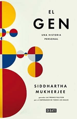 El gen: una historia personal by Siddhartha Mukherjee