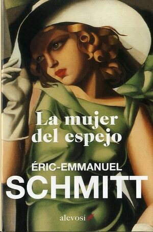 La mujer del espejo by Éric-Emmanuel Schmitt