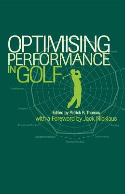 Optimising Performance in Golf by Patrick Thomas