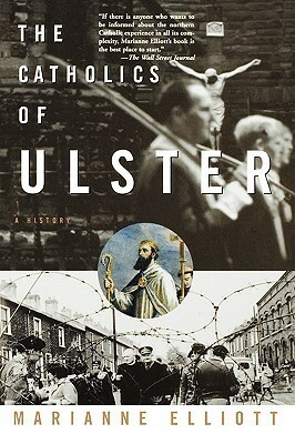 The Catholics of Ulster by Allan LEONARD, Marianne Elliott