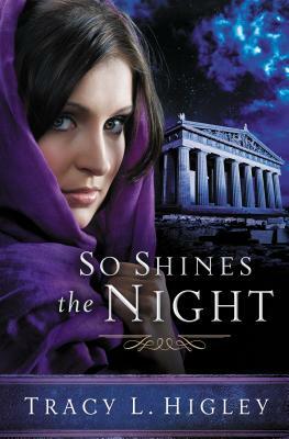 So Shines the Night by Tracy L. Higley