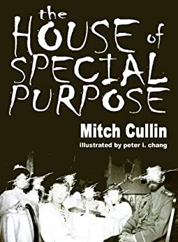 The House of Special Purpose by Mitch Cullin