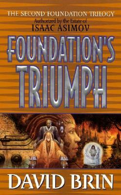 Foundation's Triumph by David Brin