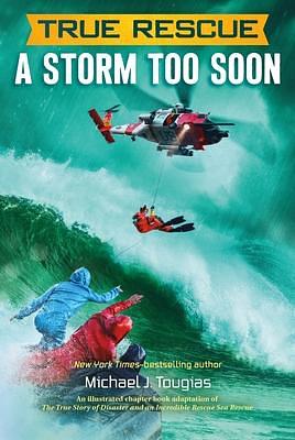 A Storm Too Soon (Chapter Book): A Remarkable True Survival Story in 80-Foot Seas by Mark Edward Geyer, Michael J. Tougias