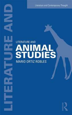 Literature and Animal Studies by Mario Ortiz-Robles