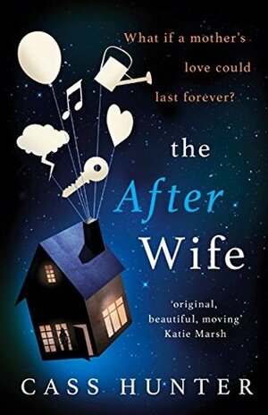 The After Wife by Cass Hunter