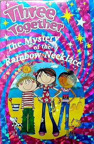 The Mystery of the Rainbow Necklace by Carol Lawrence