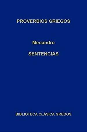 Proverbios griegos. Sentencias by Menander, Carlos García Gual