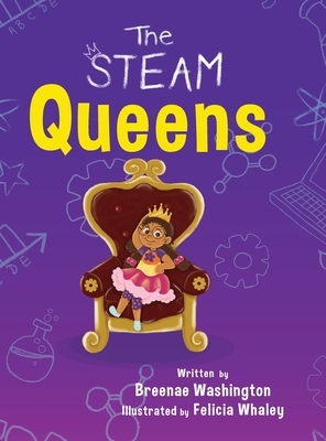 The STEAM Queens by Breenae Washington