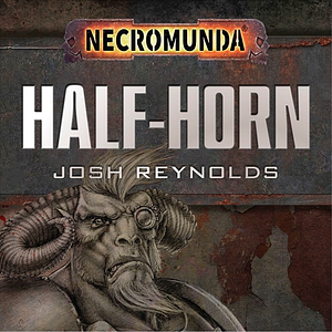 Half-horn by Josh Reynolds