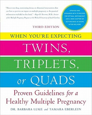 When You're Expecting Twins, Triplets, or Quads 3rd Edition by Barbara Luke