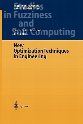 New Optimization Techniques in Engineering by B. V. Babu, Godfrey C. Onwubolu