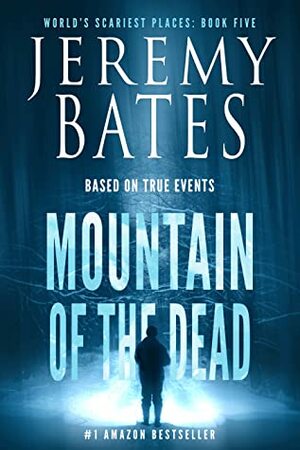 Mountain of the Dead by Jeremy Bates