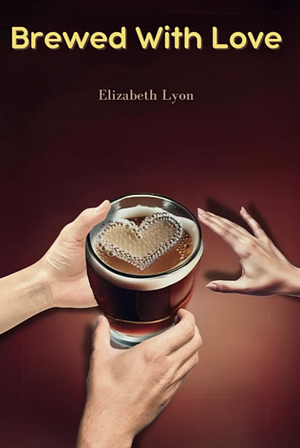 Brewed With Love by Elizabeth Lyon