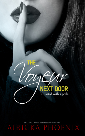 The Voyeur Next Door by Airicka Phoenix