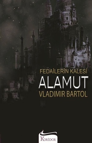 Fedailerin Kalesi Alamut by Vladimir Bartol, Ender Nail