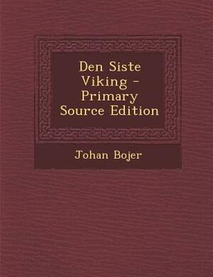 Den Siste Viking by Johan Bojer