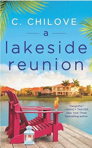 A Lakeside Reunion by C. Chilove